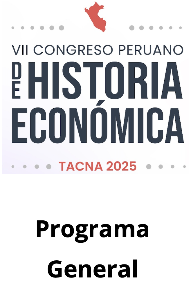 En este momento estás viendo Programa oficial del VII Congreso Peruano de Historia Económica (Agosto, 2025)